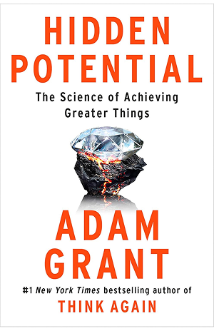 Hidden Potential by Adam Grant